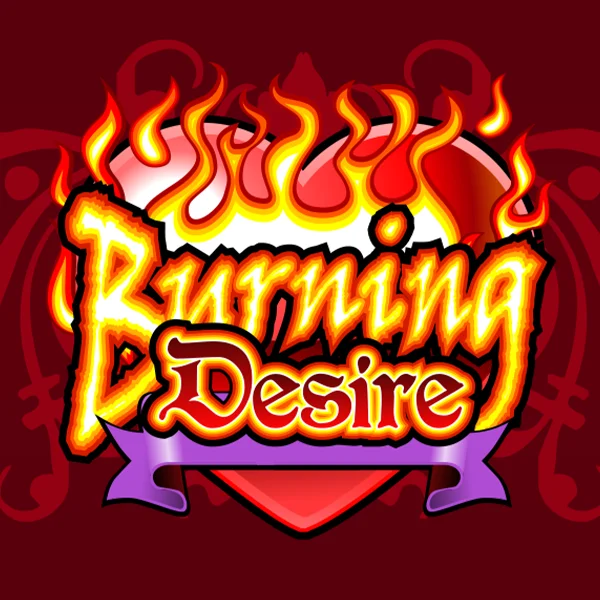 Burning Desire - HASEAGAMING