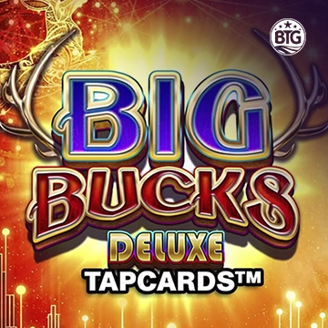 Bigtime : Big Bucks Deluxe Tapcards - HASEAGAMING