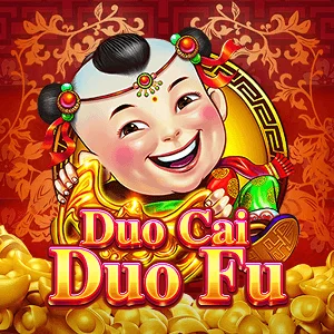 Duo Cai Duo Fu - HASEAGAMING