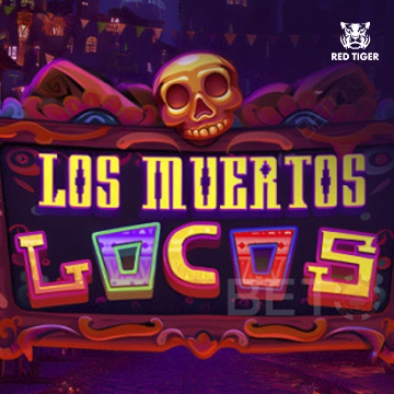Redtiger : Los Muertos Locos - HASEAGAMING